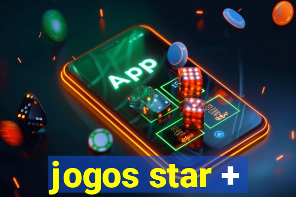 jogos star +