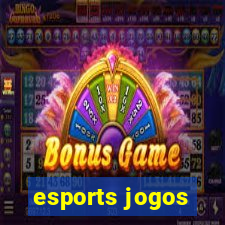 esports jogos