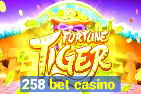 258 bet casino