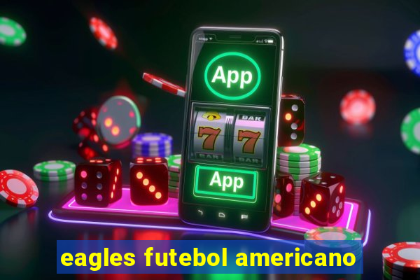 eagles futebol americano