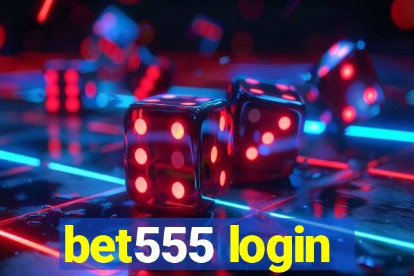 bet555 login