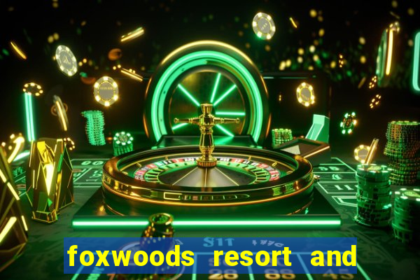 foxwoods resort and casino hotels