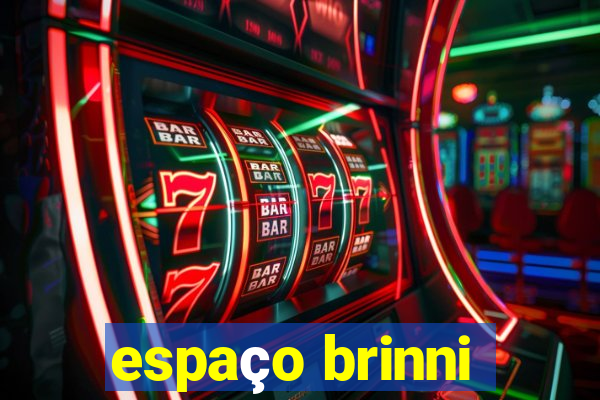 espaço brinni