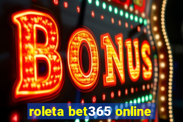 roleta bet365 online