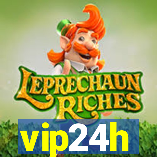 vip24h