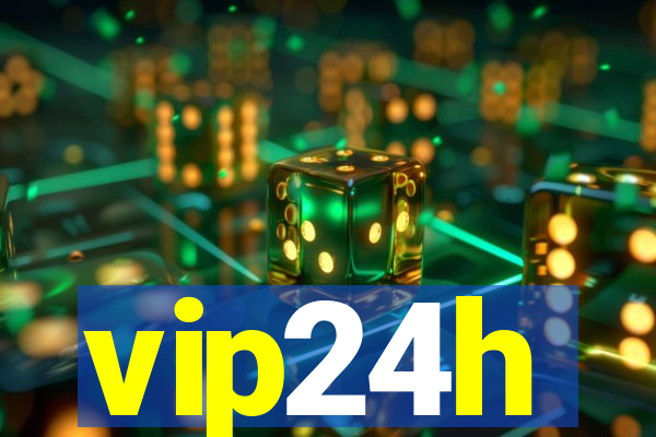 vip24h