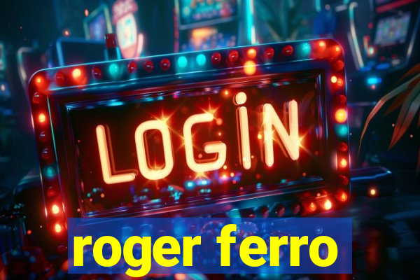 roger ferro