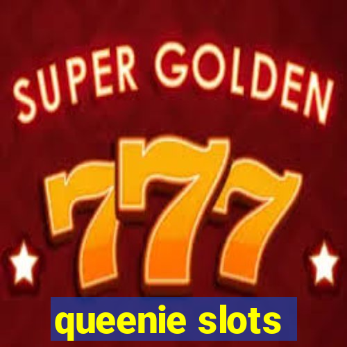 queenie slots