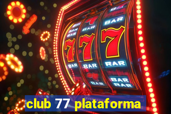 club 77 plataforma