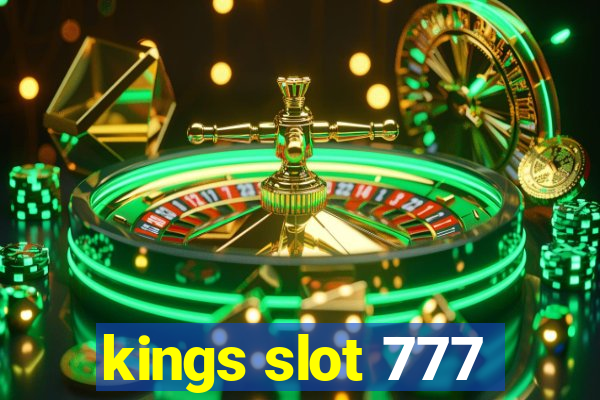 kings slot 777