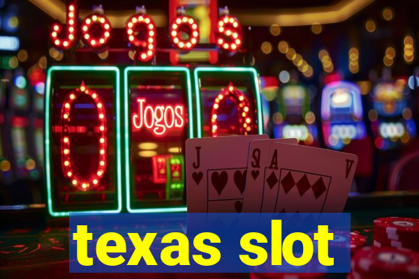 texas slot