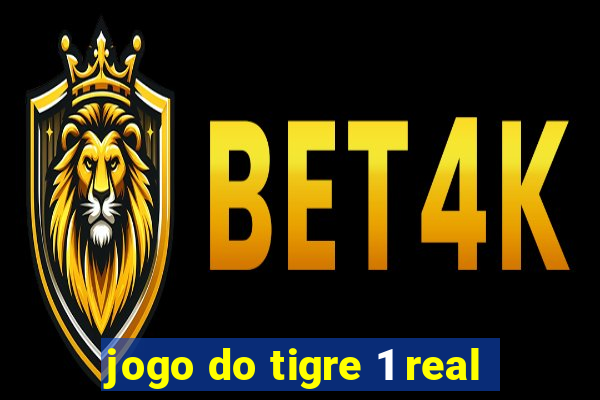 jogo do tigre 1 real