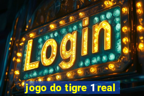 jogo do tigre 1 real