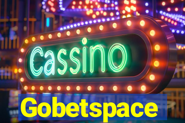 Gobetspace