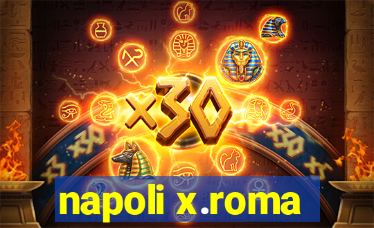 napoli x.roma