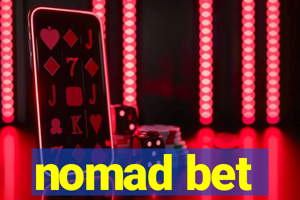 nomad bet