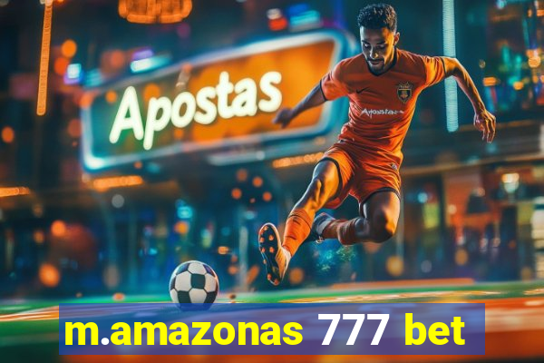 m.amazonas 777 bet