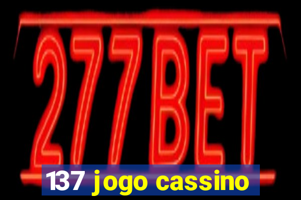 137 jogo cassino