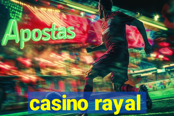 casino rayal