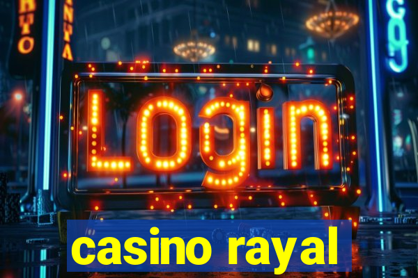 casino rayal