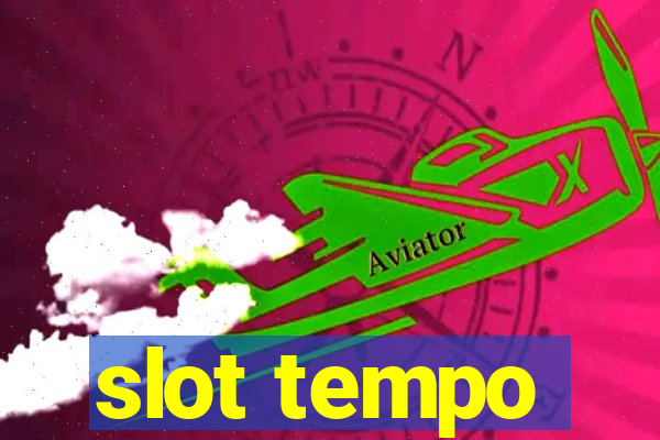 slot tempo