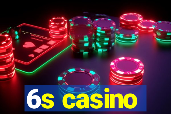 6s casino