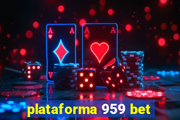 plataforma 959 bet