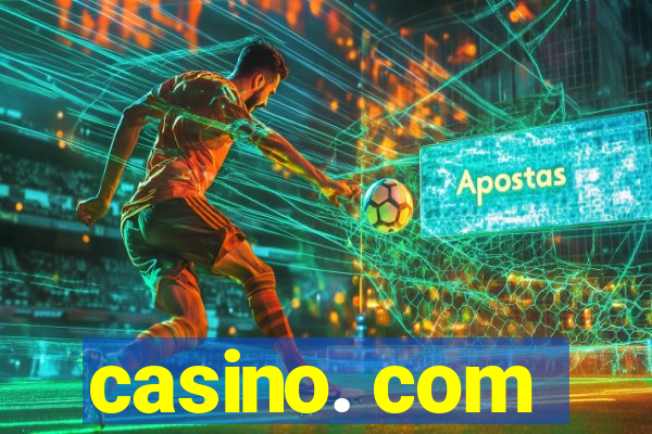 casino. com