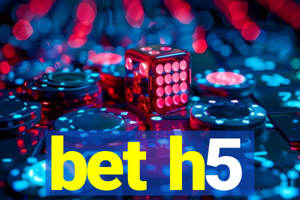 bet h5