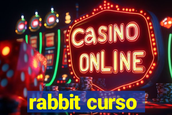 rabbit curso