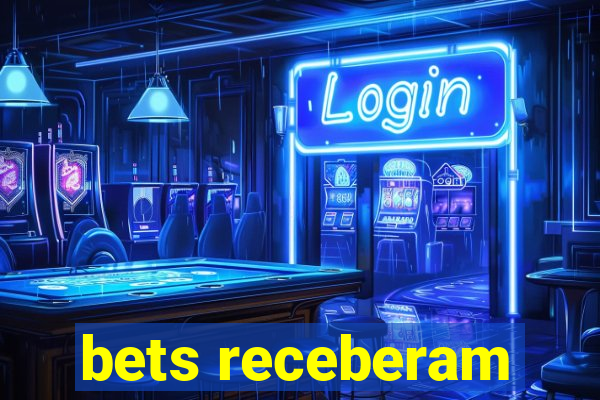 bets receberam