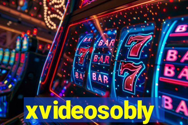 xvideosobly