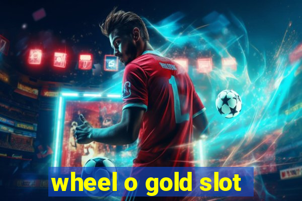 wheel o gold slot