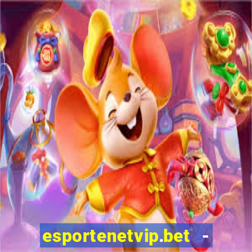 esportenetvip.bet - apostas online