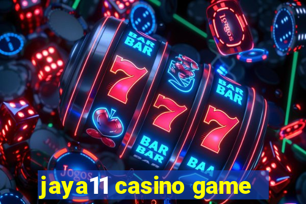 jaya11 casino game