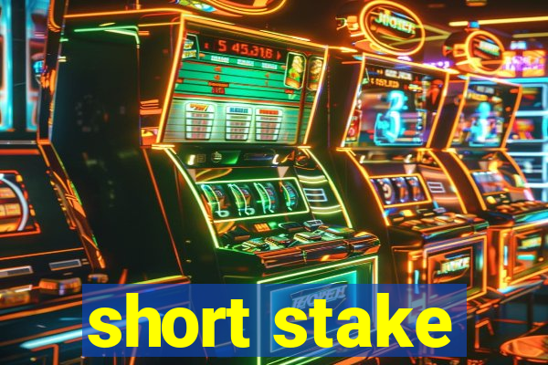 short stake