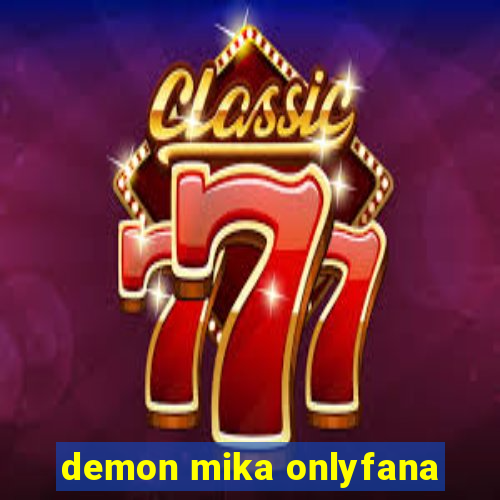 demon mika onlyfana