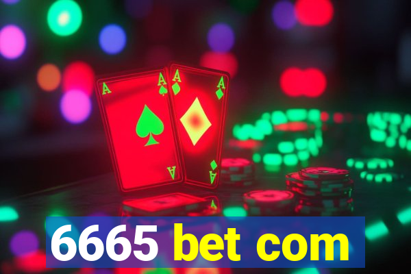 6665 bet com