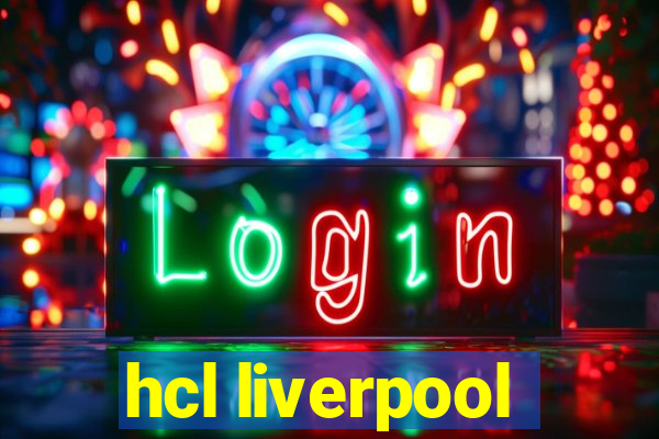 hcl liverpool