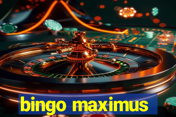 bingo maximus