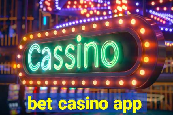 bet casino app