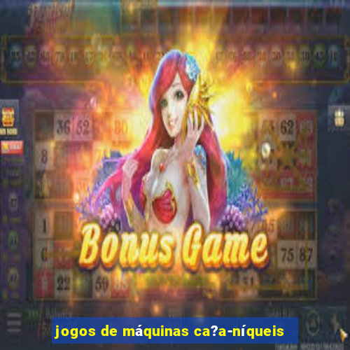 jogos de máquinas ca?a-níqueis