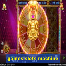 games slots machine