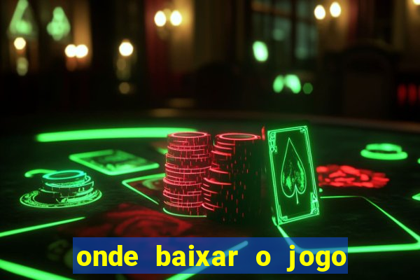 onde baixar o jogo do tigre