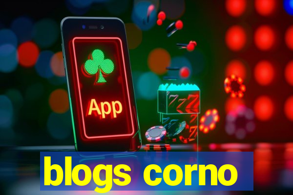 blogs corno