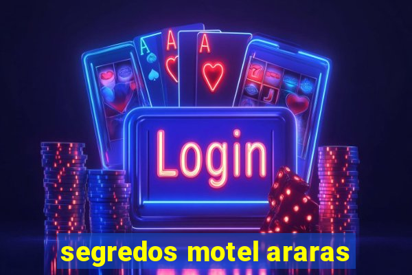 segredos motel araras