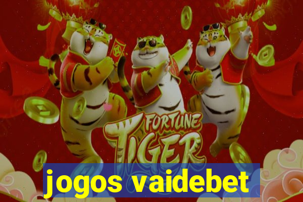 jogos vaidebet