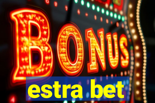 estra bet