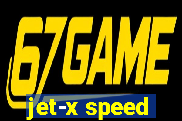 jet-x speed