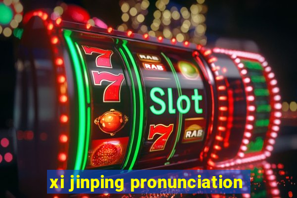 xi jinping pronunciation